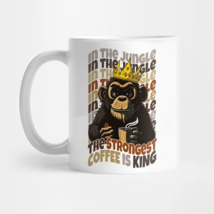 In the jungle The strongest coffee is king Mug
